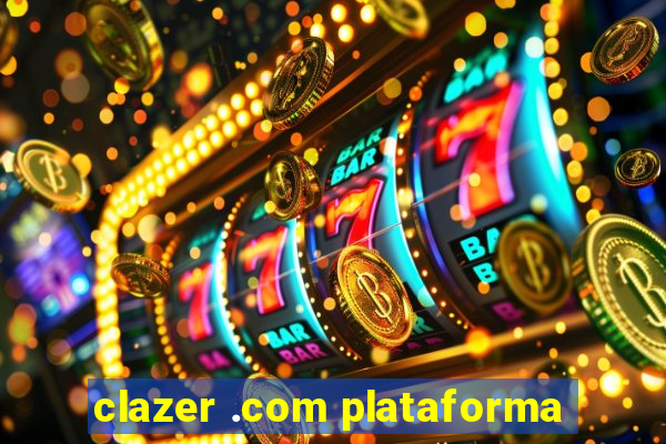 clazer .com plataforma